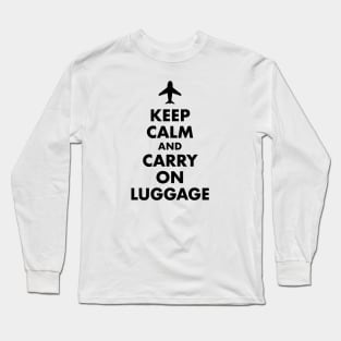 Keep Calm and Carry On Luggage Long Sleeve T-Shirt